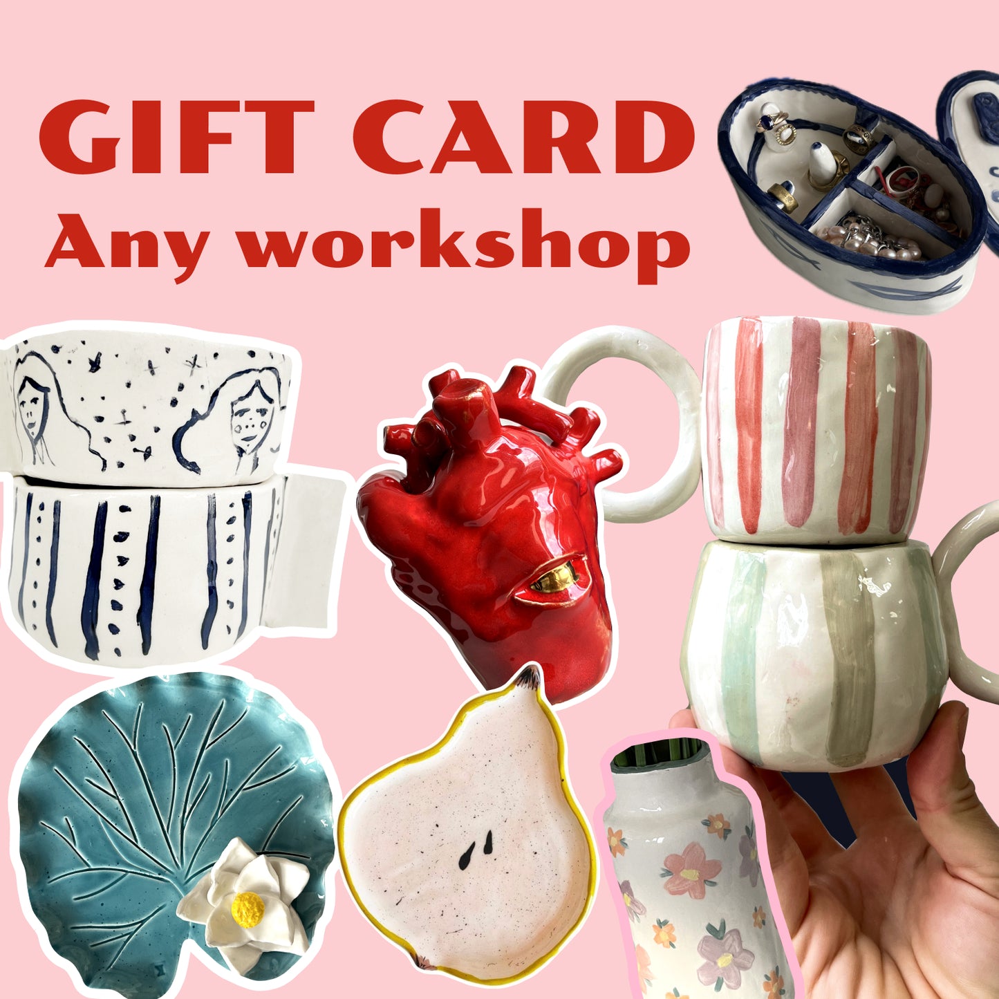 Digital Gift card: Any ceramic workshop you like