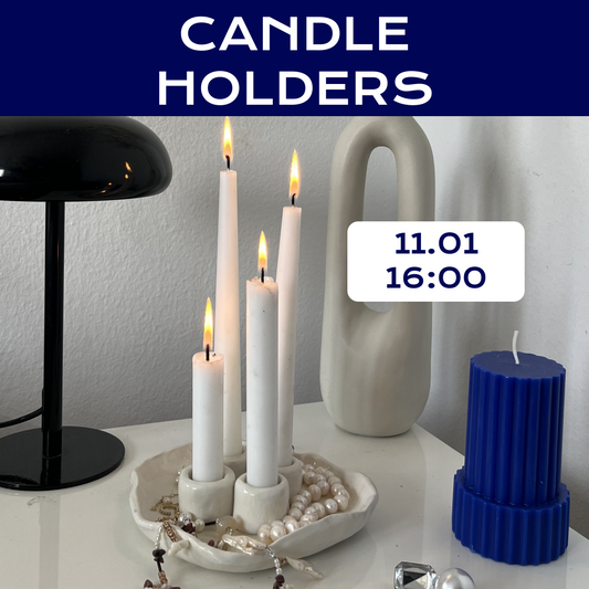 Candle Holders 11.01 – 16:00