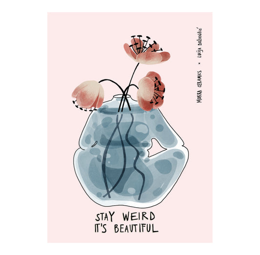 Postcard "Stay weird, Its beautiful"